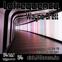 Lofrequency with Wayne Brett 13-04-19 by Wayne Brett