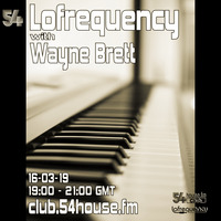 Lofrequency with Wayne Brett 16-03-19 by Wayne Brett