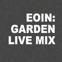 Live in the Garden by Eoin
