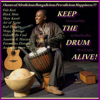 KEEP THE DRUM ALIVE ! by deejay Miss Koukla