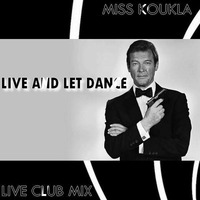 🎼  💕 🎶   LIVE AND LET DANCE   🎶  💞  🎼 by deejay Miss Koukla