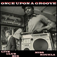 🎶 🌞 💞 🌞 ONCE UPON A GROOVE 🌞 💖 🌞 🎼 by deejay Miss Koukla