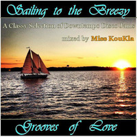 SAILING TO THE BREEZY GROOVES OF LOVE by deejay Miss Koukla