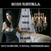 ✨ 💋 😘  💕 I WANT YOUR SEXUAL HEALING 🌺 💖 💞 🎶 by deejay Miss Koukla