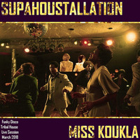 SUPAHOUSTALLATION by deejay Miss Koukla