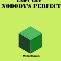 Nobody's Perfect (original mix) snippet by Dj Lady Gee