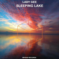 Sleeping Lake (Original Mix) snippet by Dj Lady Gee