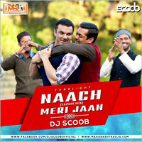 Naach Meri Jaan (Tapori Mix) DJ Scoob by DJ Scoob Official