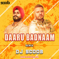 Daaru Badnaam (Remix) - DJ Scoob by DJ Scoob Official