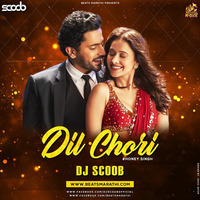 Dil Chori (Remix) - DJ Scoob by DJ Scoob Official