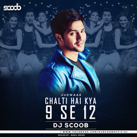 Chalti Hai Kya 9 Se 12 (Club Mix) - DJ Scoob by DJ Scoob Official