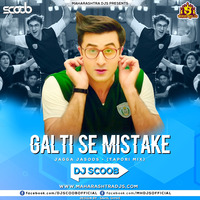 Galti Se Mistake (Tapori Mix) - DJ Scoob by DJ Scoob Official