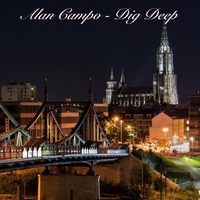 Dig Deep - Original Mix by alan Campo