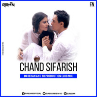 Chand Sifarish ( Club Mix) Dj Rehan And FR Production by Dj Rehan