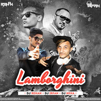 Lamborghini (Remix) - DJ Rehan &amp; DJ Irfan &amp; DJ Neha by Dj Rehan