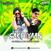 SAKHIYAAN (Remix) DJ STELLA X DJ REHAN MIX by Dj Rehan