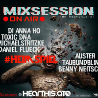 ★Mixsession ★ w/ DiAnnaHo BennyNeitsch TaubundBlind MikeBell MichaelStritzke ToxicDnA DanielFlück Auster by Mike Bell