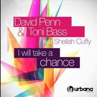 David Penn, Toni Bass feat Sheilah Cuffy - I Will Take a Chance (Vladi Solera Re-Mash) by Vladi Solera