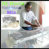 NAIJA NEW MUSIC MIX 2016 BY DJ ROCK  by Djrock Eghosa