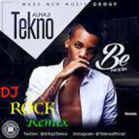 BE Tekno Remix By DJ ROCK.mp3 by Djrock Eghosa