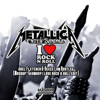 Metallica vs. Joan Jett - Enter Sandman vs. I love Rock 'n' Roll (Joel Fletcher &amp; Reece Low x M-G Edit) by mashupgermany