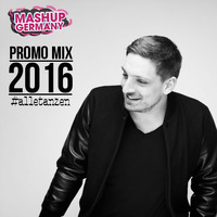 Mashup-Germany - Promo Mix 2016 (#alletanzen) by mashupgermany