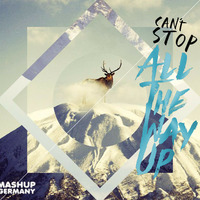 Mashup-Germany - Can't stop all the way up by mashupgermany
