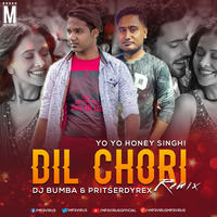 Dil Chori - Yo Yo Honey Singh (Remix) - Dj Bumba &amp; PritserDyrex by DJ PRITSER
