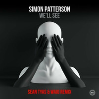 Simon Patterson - We'll See (Sean Tyas &amp; Waio Remix) (Crave Intro Edit) by Crave