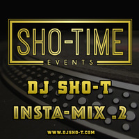 DJ SHO-T - INSTA-MIX SESSION 2! (LIVE ON FACEBOOK &amp; IG) by DJSHO-T