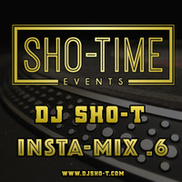 DJ SHO-T - INSTA-MIX SESSION 6! (LIVE ON FACEBOOK &amp; IG) by DJSHO-T