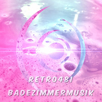 Badezimmermusik by Retro481
