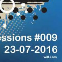MixSessions #009 - Saturday Night Jam (will.i.am 23-07-2016) by william Kegel