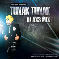 Tunak Tunak (DJ AX3)  mix by DJ AX3