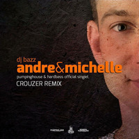 DJ BAZZ - ANDRE &amp; MICHELLE [CROUZER REWORK REMIX 2017] by Crouzer