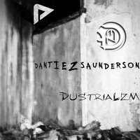 Dantiez Saunderson | Dustrializm | Aero010