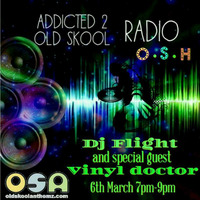 Dj Flight - Oldskoolanthemz Radio 6th March A2OS SHOW Guest Vinyldoctor by Alaskan Pete (dj flight) Believers N Achievers & Lonely Star