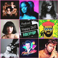Podcast Happy 2k17 - ROLYPOP by DJ Roly Pop