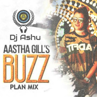 Buzz Plan ft Badshah by Dj Ashu