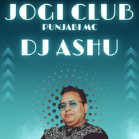 Jogi Club Mix ft. Dj Ashu by Dj Ashu