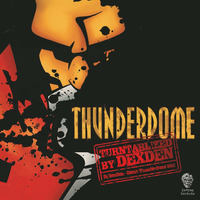 THUNDERDOME Turntablized by DexDen 2012 (Vinyl Mix) by Dj DexDen