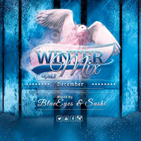 Winter Mix Vol. 2 mixed by BlueEyes &amp; Sushi by BlueEyes and Sushi