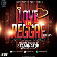 LOVE IN REGGAE #5(2017 LOVERS EDITION)(AUDIO PART) by |||StaMinaTor|||