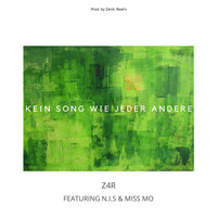 Z4R feat. N.I.S. &amp; Miss Mo - Kein Song Wie Jeder Andere [Prod. by Zenit. Beats] by Miss Mo