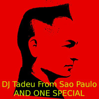 DJ Tadeu from Sao Paulo - AND ONE - SPECIAL PT II - Mixing with Angst Radio (2017) by Dj Tadeu de Monjardin