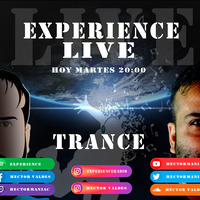 Experience Live trance 05-05-2020 by Hector Valdes/Hector V/Hectinek