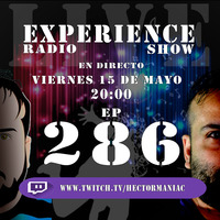 EP286 Experience Radio Show by Hector Valdes/Hector V/Hectinek