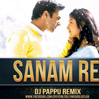 Sanam Re (Dj Pappu Mix) by Dj Pappu