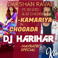 Darshan Raval Ft. DJ Lijo &amp; DJ Chetas - Kamariya Vs Chogada (DJ Harihar Mashup) by DJ Harihar