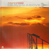 Future Breeze - Heaven Above (Tomtrax &amp; Wurmes Friendship Bootleg) by Tomtrax